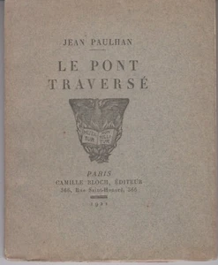 Jean PAULHAN, Le Pont traversé, Paris, Camille Bloch, 1921 - ÉDITION ORIGINALE. - Picture 1 of 1