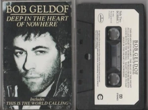 Bob Geldof 'Deep In The Heart Of Nowhere' Cassette Album (1986) - Picture 1 of 2