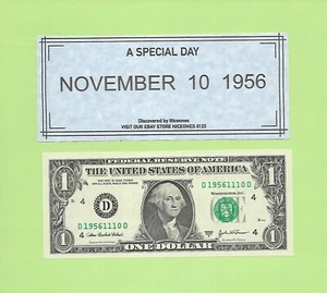 NOV. 10, 1956 .. 2003A ..UNCIRC $1 D 1956 1110 D .. BIRTHDAY NOTE 1956-11-10 - Picture 1 of 1