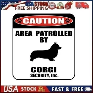 "Caution Area Patrolled by a Corgi" Aluminum Sign, Outdoor/Indoor, 8"X12" - Picture 1 of 9