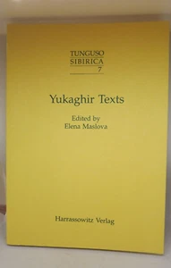 Tunguso Sibirica 7: Yukaghir Texts (2001, Harrassowitz Verlag) Elena Maslova - Picture 1 of 7
