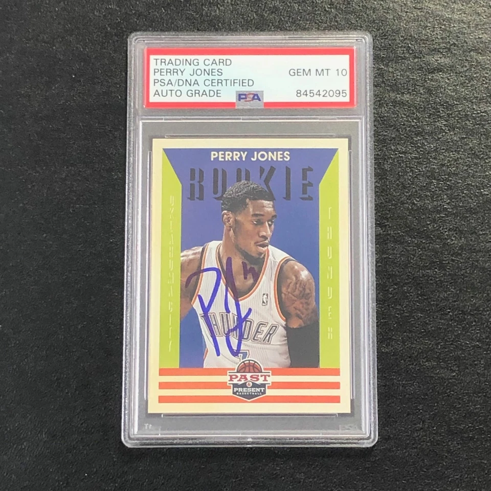 2012-13 Panini Past and Present #203 Perry Jones Signed Card AUTO 10 PSA Slabbed - Image 1 of 2