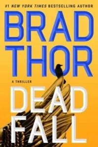 Dead Fall: A Thriller: Volume 22 by Brad Thor - Picture 1 of 1