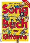 Peter Burschs Songbuch für Gitarre. Ohne Noten: M... | Buch | Zustand akzeptabel
