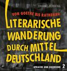Literarische Wanderung durch Mitteldeutschland Andreas Eichler