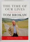 The Time of Our Lives: A conversation about America by Brokaw, Tom