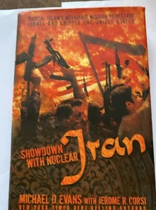 Showdown with Nuclear Iran: Radical Islam's Messianic Mission to Destroy Israel - Picture 1 of 9