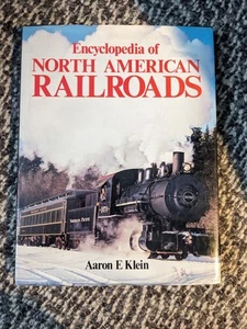 Encyclopedia Of North American Railroads 1986 Hard Cover Book - Picture 1 of 3