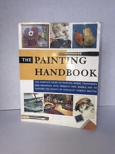 The Painting Handbook A Complete Guide Portraits Oil Acrylics Pastels Watercolor - Picture 1 of 6