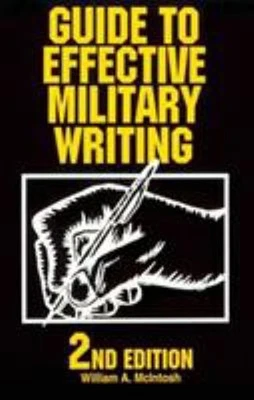 Guide to Effective Military Writing Paperback William A. McIntosh - Image 1 of 2