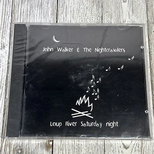 Loup River Saturday Night by John Walker & The Nightcrawlers (CD, 2006) - Picture 1 of 2