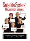Satellite Sisters Uncommon Senses - Hardcover By Dolan, Lian - Acceptable