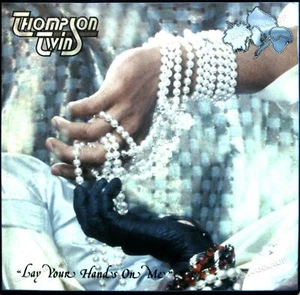 Thompson Twins - Lay Your Hands On Me 7in (VG+/VG+) ' - Picture 1 of 1