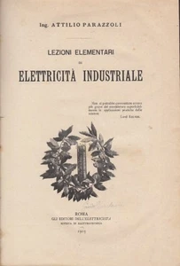 Parazzoli Attilio Lezioni elementari di elettricità industriale 1903  - Bild 1 von 2