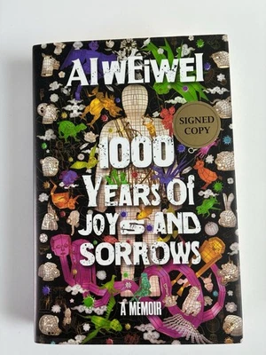 AI WEIWEI 1000 YEARS OF JOYS AND SORROWS 2021 HC DJ 1st SIGNED - Image 1 of 4