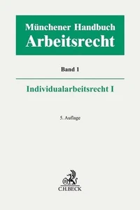 Münchener Handbuch zum Arbeitsrecht Bd. 1: Individualarbeitsrecht I Kiel, Heinri - Picture 1 of 1