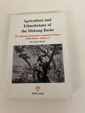 Agriculture and Ethnobotany of the Mekong Basin Dr. Clovis Thorel White Lotus 