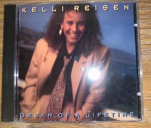 Kelli Reisen Dream Of A Lifetime CD - Bild 1 von 4