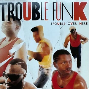 Trouble Funk - Trouble Over Here, Trouble Over There [Vinyl LP] Island Records | - Picture 1 of 1