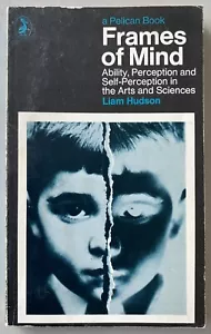 Frames of Mind: Ability, Perception in Arts and Sciences - Liam Hudson (1970 PB) - Picture 1 of 13