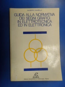 guida alla normativa dei segni grafici in elettrotecnica ed elettronica chiarell - Picture 1 of 1