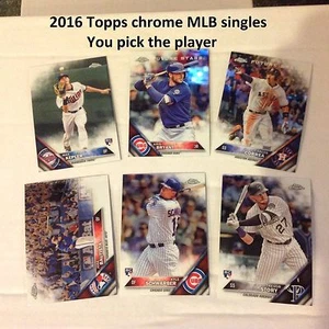 2016 topps Chrome MLB Baseball Quantity avl. - YOU PICK THE CARD YOU WANT - Picture 1 of 1