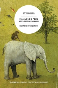 Stefano Oliva Felice L'elefante e il poeta. Mistica, estetica, psic (Paperback) - Picture 1 of 1