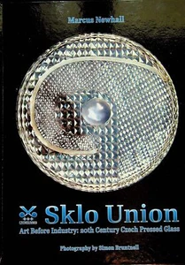 SKLO Union: Art Before Industry: 20th Century Czech Pressed Glass - Picture 1 of 1
