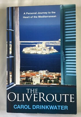 The Olive Route: A Personal Journey to the Heart of the Drinkwater, Carol PB - Image 1 of 4