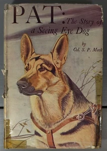 Pat: The Story of a Seeing Eye Dog by Col. SP Meek 1947 Borzoi Books First Edit. - Picture 1 of 11