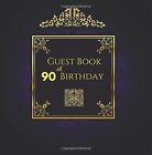 90Th Birthday Guest Book: Guest Book: Blue And Gold, Happy By Windy K Williams