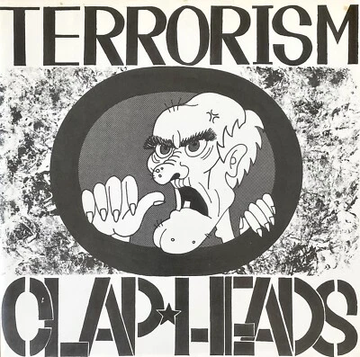 CLAP HEADS - TERRORISM 7” FLEXI JAPAN PUNK GISM GAUZE LIPCREAM KENZI STALIN OUTO - Image 1 of 4