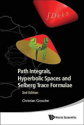 Path Integrals, Hyperbolic Spaces And Selberg...