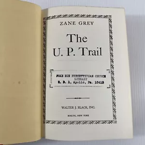 Zane Grey The U.P. Trail Hardcover Walter Black Inc Good Cond Vintage 1918 - Picture 1 of 9