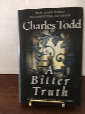 Bitter Truth By Charles Todd ( A Bess Crawford Mystery) Hardcover Dust Jacket VG - Image 1 of 4