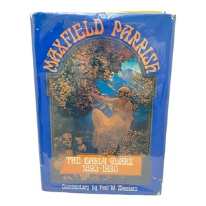 Maxfield Parrish The Early Years 1893-1930 1st Printing By Paul W Skeeters 1973 - Picture 1 of 21