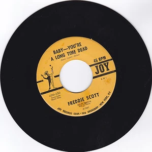 FREDDIE SCOTT-JOY 250 R&B 45RPM BABY-YOUR A LONG TIME DEAD/LOST THE RIGHT VG++ - Picture 1 of 2