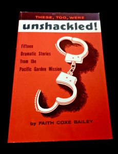 Vintage 1963 entfesselt von Faith Coxe Bailey Pacific Garden Mission KOSTENLOSER VERSAND - Bild 1 von 3
