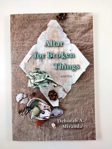 Altar for Broken Things : Poems by Deborah A. Miranda (2020, Trade Paperback) - Imagen 1 de 3