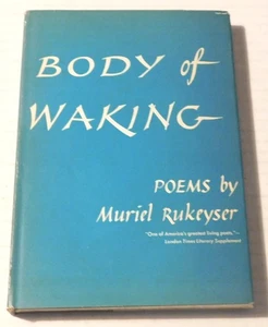 1958 1ST ED. BODY OF WAKING by MURIEL RUKEYSER - POEMS HC/DJ - Bild 1 von 3