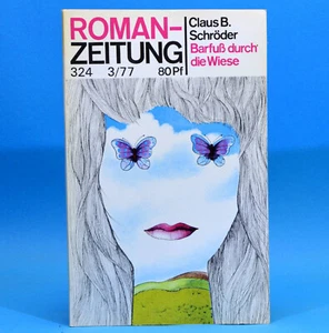 Romanzeitung 324 Barfuß durch die Wiese | Claus B. Schröder | DDR 1977 R - Imagen 1 de 1