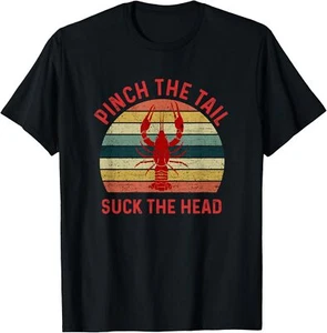 Pinch The Tail Suck The Head Funny Crawfish Crayfish Eating T-Shirt Hoodie - Picture 1 of 8