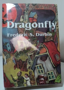 Dragonfly by Frederic S Durbin - Arkham House - 1999 - Imagen 1 de 2