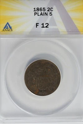 1865  .02  ANACS  F 12  PLAIN 5  Two-cent piece, 2c, Shield Coin - Image 1 of 2