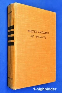 1934 White Indians of Darien Richard Oglesby Marsh Panama Henry Ford History - Picture 1 of 9