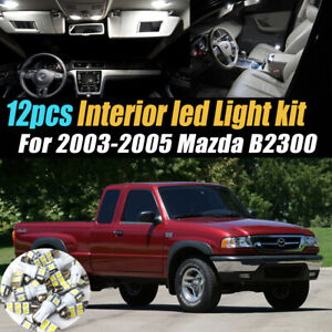 12Pc Super White Car Interior LED Light Kit Pack for 2003-2005 Mazda B2300