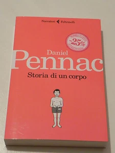 STORIA DI UN CORPO LIBRO - DANIEL PENNAC - NARRATORI FELTRINELLI - Foto 1 di 5