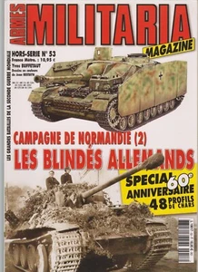 MILITARIA HS N°53 CAMPAGNE DE NORMANDIE 2 - LES BLINDES ALLEMANDS - Imagen 1 de 1