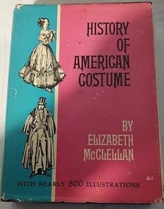 VTG History of American Costume  1607-1800  Elizabeth McClellan HC DJ 1969 - Picture 1 of 15
