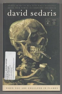 David SEDARIS / WHEN YOU ARE ENGULFED IN FLAMES 1st Edition 2008 #193867 - Picture 1 of 1